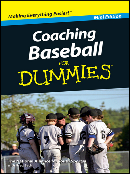 Title details for Coaching Baseball For Dummies by Greg Bach - Available